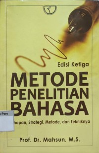 Image of Metode Penelitian Bahasa : Tahapan Strategi, Metode, dan Tekniknya