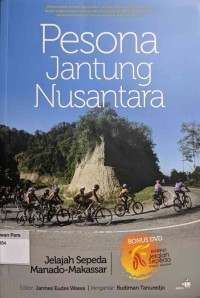 Image of Pesona jantung nusantara : jelajah sepeda Manado-Makassar