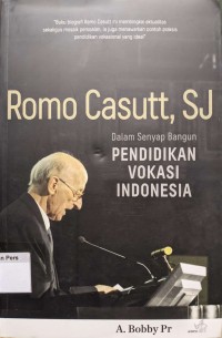 Image of Romo Casutt, SJ  : dalam senyap bangun pendidikan vokasi Indonesia