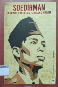 Image of Soedirman : Seorang Panglima, Seorang Martir