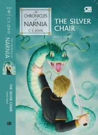 Image of The chronicles of narnia #6 the silver chair : kursi perak