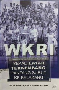 Image of WKRI 
 : sekali layar terkembang, pantang surut ke belakang